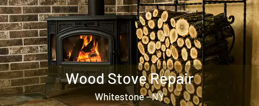 Wood Stove Repair Whitestone - NY